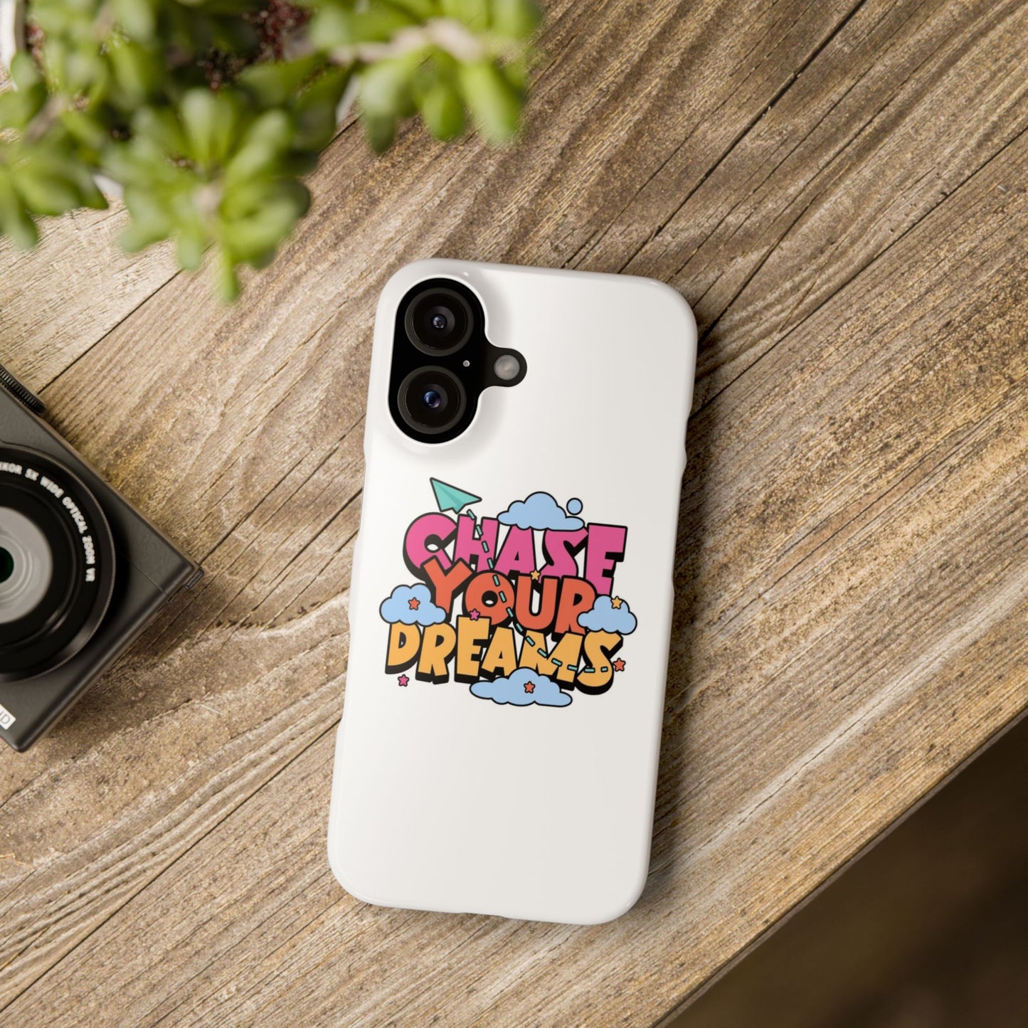 Chase Your Deame Quote Slim Cases