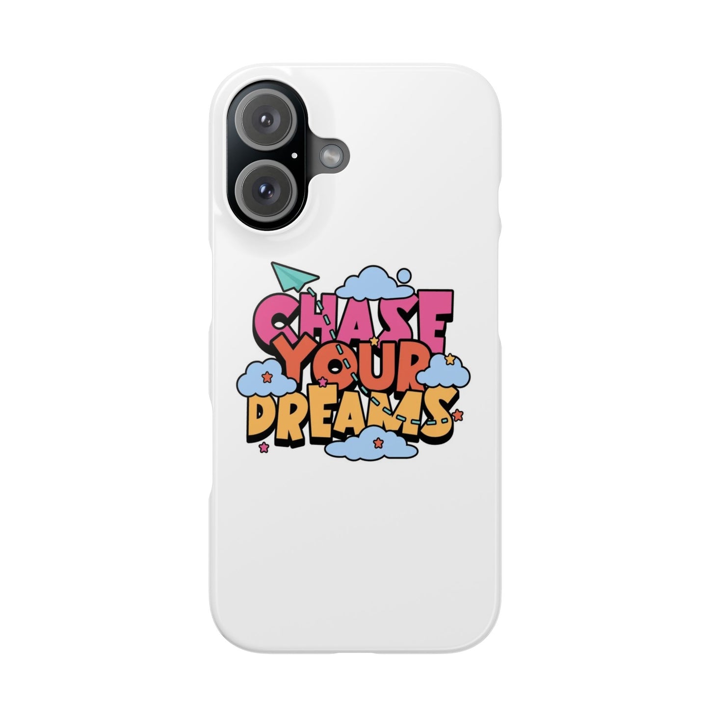 Chase Your Deame Quote Slim Cases