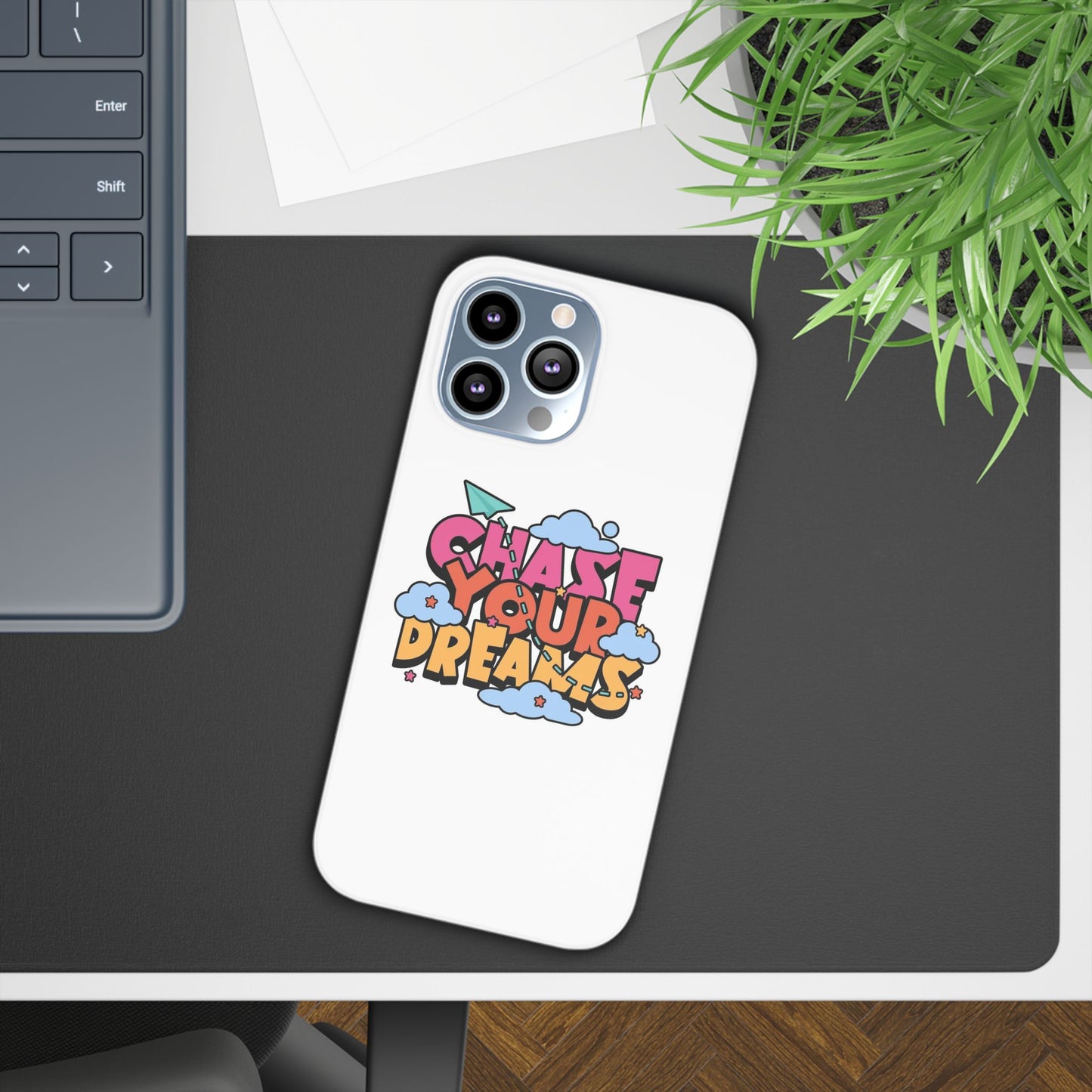 Chase Your Deame Quote Slim Cases