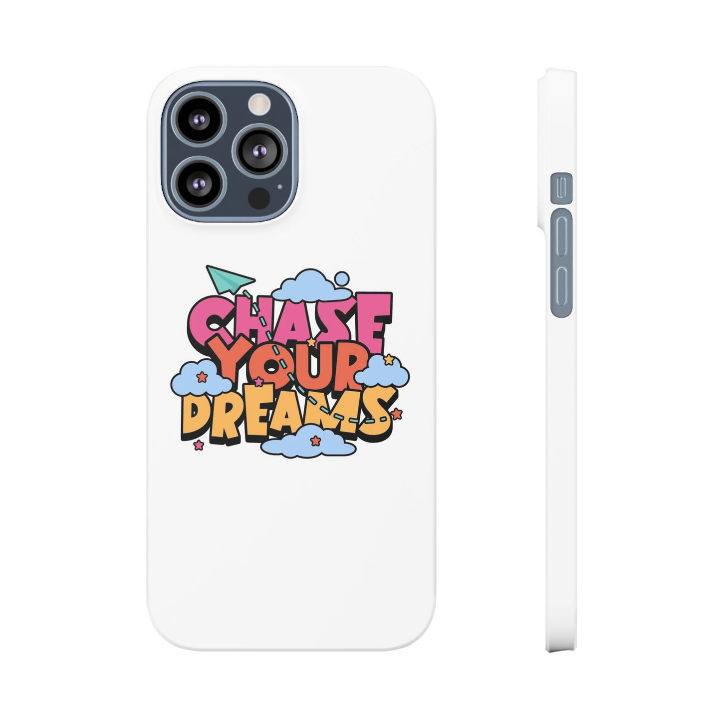 Chase Your Deame Quote Slim Cases