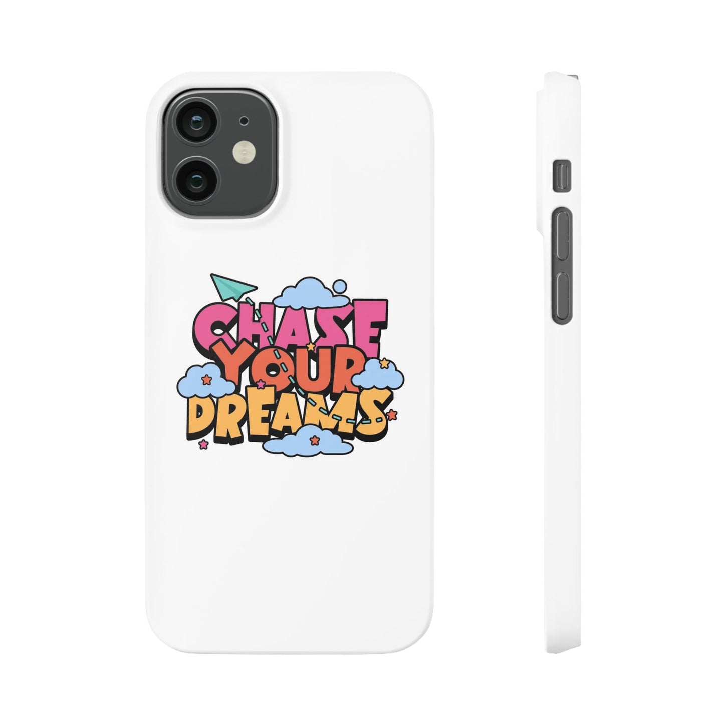 Chase Your Deame Quote Slim Cases