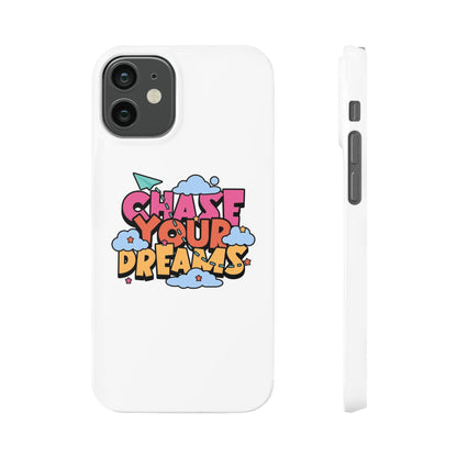 Chase Your Deame Quote Slim Cases