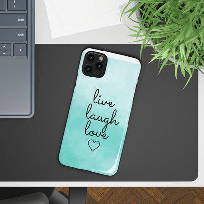 Live Laugh Love Slim Cases - FC-111