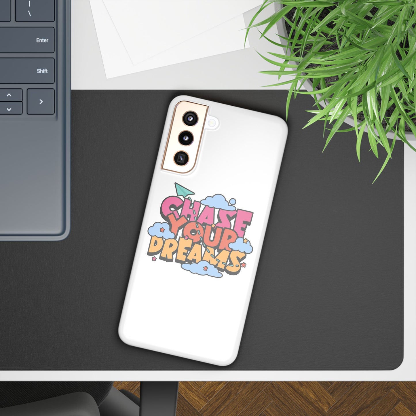 Chase Your Deame Quote Slim Cases