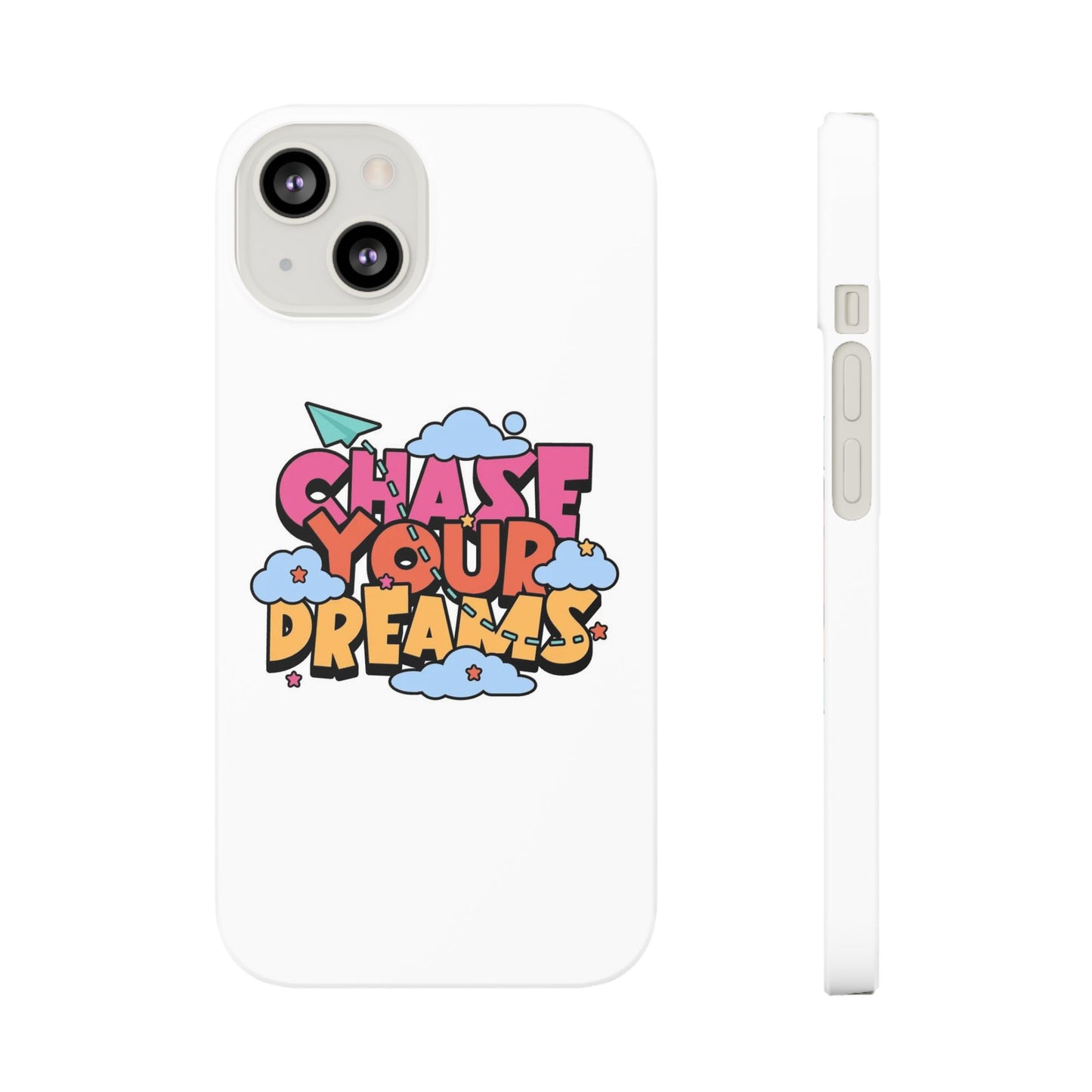 Chase Your Deame Quote Slim Cases