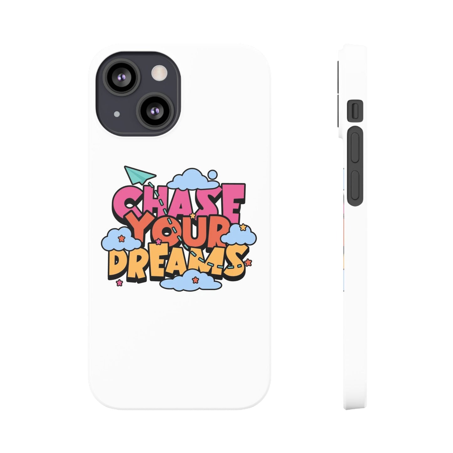 Chase Your Deame Quote Slim Cases