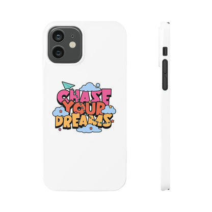 Chase Your Deame Quote Slim Cases