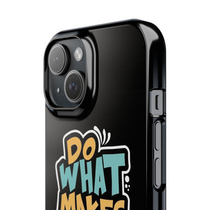 Do what you make happy quote Slim Cases