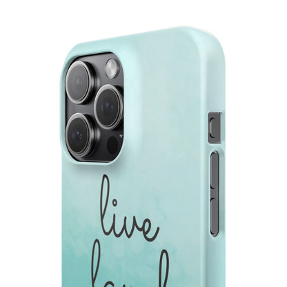 Live Laugh Love Slim Cases - FC-111