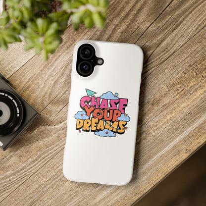 Chase Your Deame Quote Slim Cases