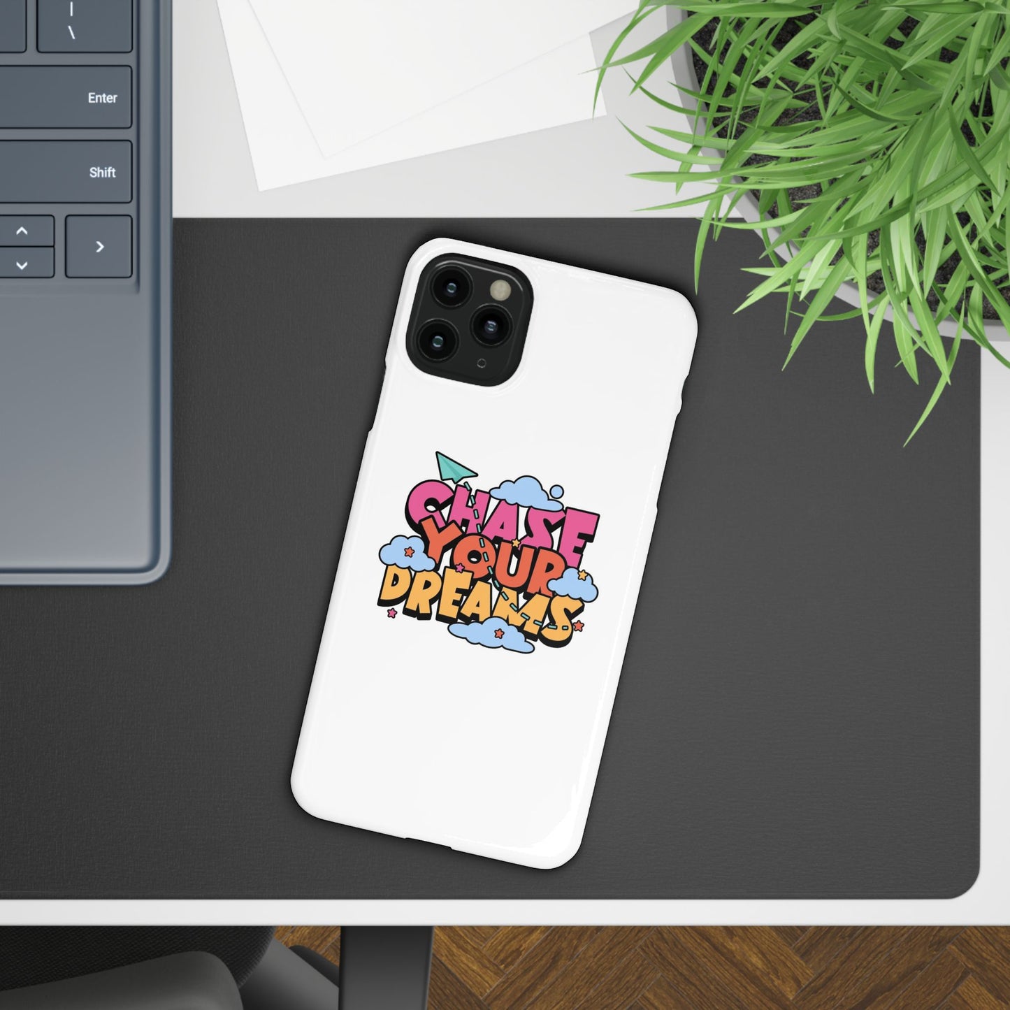 Chase Your Deame Quote Slim Cases