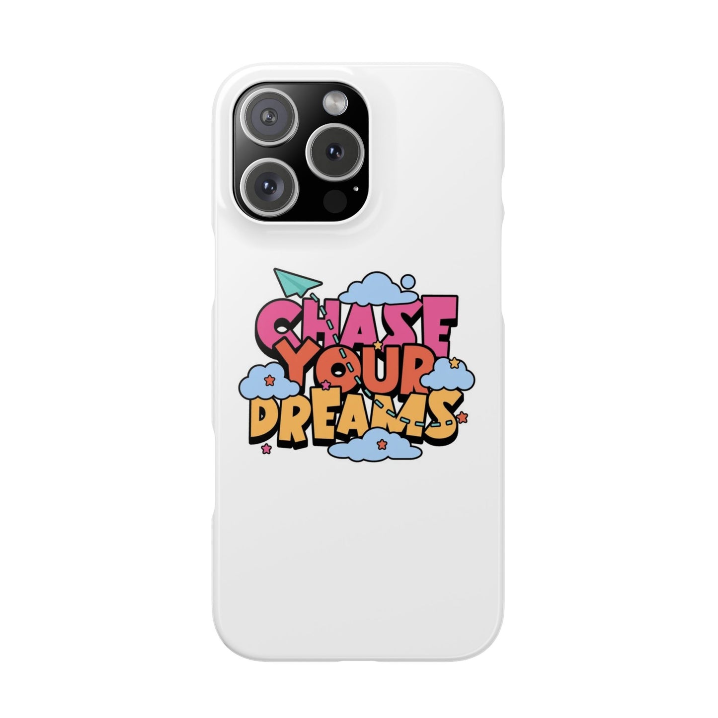 Chase Your Deame Quote Slim Cases